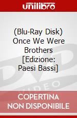 (Blu-Ray Disk) Once We Were Brothers [Edizione: Paesi Bassi] brd