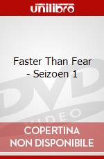 Faster Than Fear - Seizoen 1 dvd