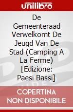 De Gemeenteraad Verwelkomt De Jeugd Van De Stad (Camping A La Ferme) [Edizione: Paesi Bassi] dvd