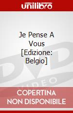 Je Pense A Vous [Edizione: Belgio] dvd