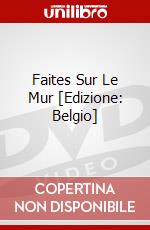 Faites Sur Le Mur [Edizione: Belgio] dvd