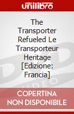 The Transporter Refueled Le Transporteur Heritage [Edizione: Francia] film in dvd