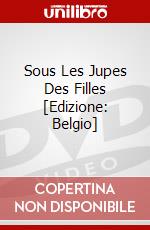 Sous Les Jupes Des Filles [Edizione: Belgio] dvd