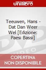 Teeuwen, Hans - Dat Dan Weer Wel [Edizione: Paesi Bassi] dvd