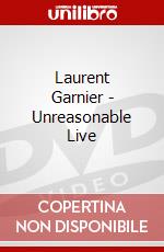 Laurent Garnier - Unreasonable Live dvd