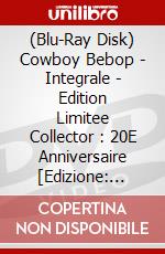 (Blu-Ray Disk) Cowboy Bebop - Integrale - Edition Limitee Collector : 20E Anniversaire [Edizione: Francia] brd