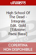 High School Of The Dead - Integrale Edit. Gold [Edizione: Paesi Bassi] dvd