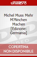 Michel Muss Mehr M?Nnchen Machen [Edizione: Germania] dvd