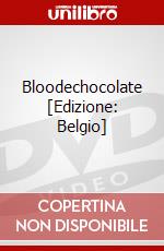 Bloodechocolate [Edizione: Belgio] dvd