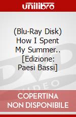 (Blu-Ray Disk) How I Spent My Summer.. [Edizione: Paesi Bassi] brd