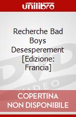 Recherche Bad Boys Desesperement [Edizione: Francia] dvd