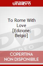 To Rome With Love [Edizione: Belgio] dvd