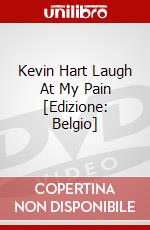 Kevin Hart  Laugh At My Pain [Edizione: Belgio] dvd