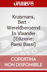 Kruismans, Bert - Wereldberoemd In Vlaander [Edizione: Paesi Bassi] dvd
