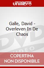 Galle, David - Overleven In De Chaos dvd