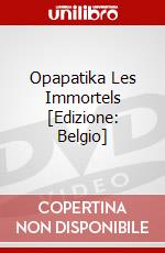 Opapatika Les Immortels [Edizione: Belgio] dvd