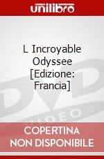 L Incroyable Odyssee [Edizione: Francia] dvd