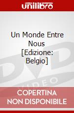 Un Monde Entre Nous [Edizione: Belgio] dvd