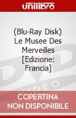 (Blu-Ray Disk) Le Musee Des Merveilles [Edizione: Francia] brd