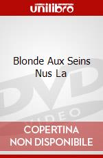 Blonde Aux Seins Nus La dvd