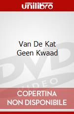 Van De Kat Geen Kwaad dvd