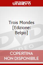 Trois Mondes [Edizione: Belgio] dvd
