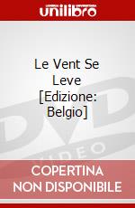 Le Vent Se Leve [Edizione: Belgio] dvd
