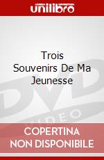 Trois Souvenirs De Ma Jeunesse dvd