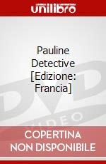 Pauline Detective [Edizione: Francia] dvd