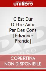 C Est Dur D Etre Aime Par Des Cons [Edizione: Francia] dvd