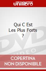 Qui C Est Les Plus Forts ? dvd