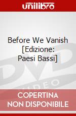 Before We Vanish [Edizione: Paesi Bassi] dvd