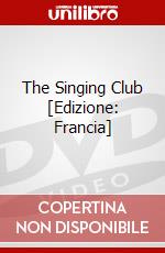 The Singing Club [Edizione: Francia] film in dvd