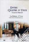 Claude Debussy - Entre Quatre-z-yeux dvd