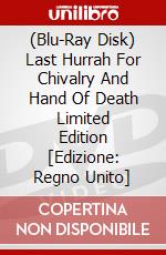 (Blu-Ray Disk) Last Hurrah For Chivalry And Hand Of Death Limited Edition [Edizione: Regno Unito] brd