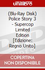 (Blu-Ray Disk) Police Story 3 - Supercop Limited Edition [Edizione: Regno Unito] film in dvd