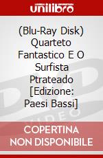 (Blu-Ray Disk) Quarteto Fantastico E O Surfista Ptrateado [Edizione: Paesi Bassi] brd