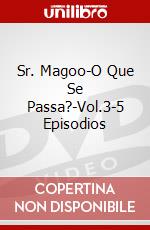 Sr. Magoo-O Que Se Passa?-Vol.3-5 Episodios dvd