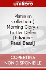 Platinum Collection ( Morning Glory / In Her Defen [Edizione: Paesi Bassi] dvd