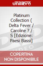 Platinum Collection ( Delta Fever / Caroline ? / S [Edizione: Paesi Bassi] dvd
