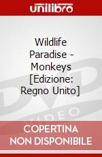 Wildlife Paradise - Monkeys [Edizione: Regno Unito] dvd