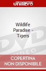 Wildlife Paradise - Tigers dvd