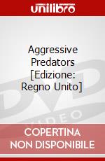 Aggressive Predators [Edizione: Regno Unito] dvd