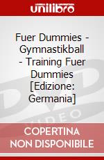 Fuer Dummies - Gymnastikball - Training Fuer Dummies [Edizione: Germania] dvd