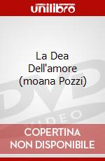 La Dea Dell'amore (moana Pozzi) dvd