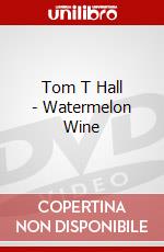 Tom T Hall - Watermelon Wine dvd