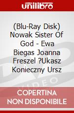 (Blu-Ray Disk) Nowak Sister Of God - Ewa Biegas Joanna Freszel ?Ukasz Konieczny Ursz brd