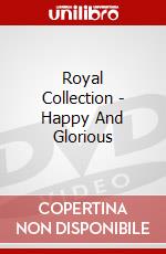 Royal Collection - Happy And Glorious dvd