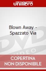 Blown Away - Spazzato Via dvd