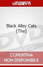 Black Alley Cats (The) dvd